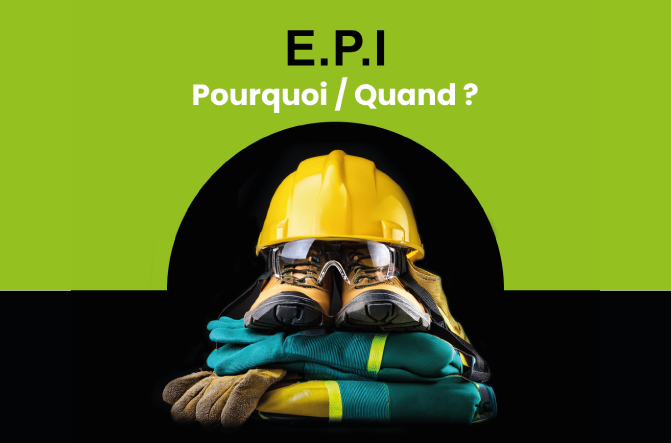 Équipements de protection individuelle empilés avec un casque, des gants et une combinaison sous le titre E.P.I Pourquoi / Quand